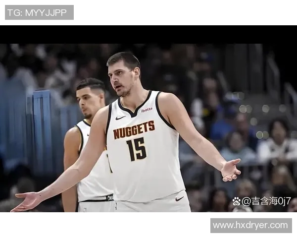 掘金队与纽约尼克斯的激烈对决揭示篮球战术与球员实力的较量